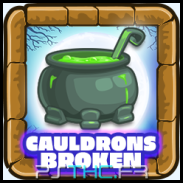 Cauldrons broken
