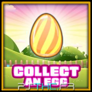 Collect an egg