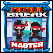 Ninja Break master