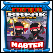 Ninja Break Head to Head master