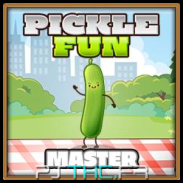 Pickle Fun master