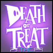Death or Treat !