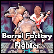 Barrel Factory Fighter!