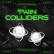 Platine de Twin Colliders<br>obtenu le 22 mai 2025 à 21:59