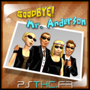 Goodbye, Mr. Anderson!