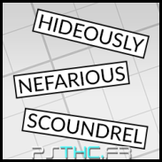 Hideously Nefarious Scoundrel